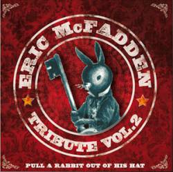 Eric McFadden : Pull A Rabbit Out Of His Hat-Tribute Vol 2